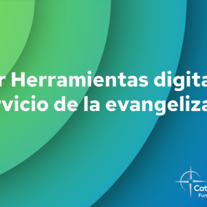 Taller Herramientas digitales al servicio de la evangelización
